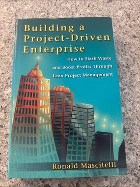 Building a Project-Driven Enterprise by Ronald Mascitelli - Teal & Gold Cover